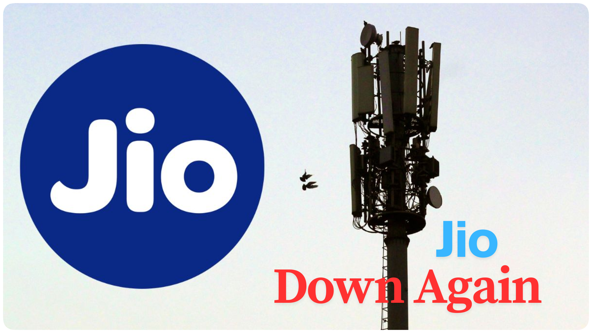 Jio Network Outages in 2025: A Recurring Nightmare for Users and a Sledge at Mukesh Ambani’s Empire