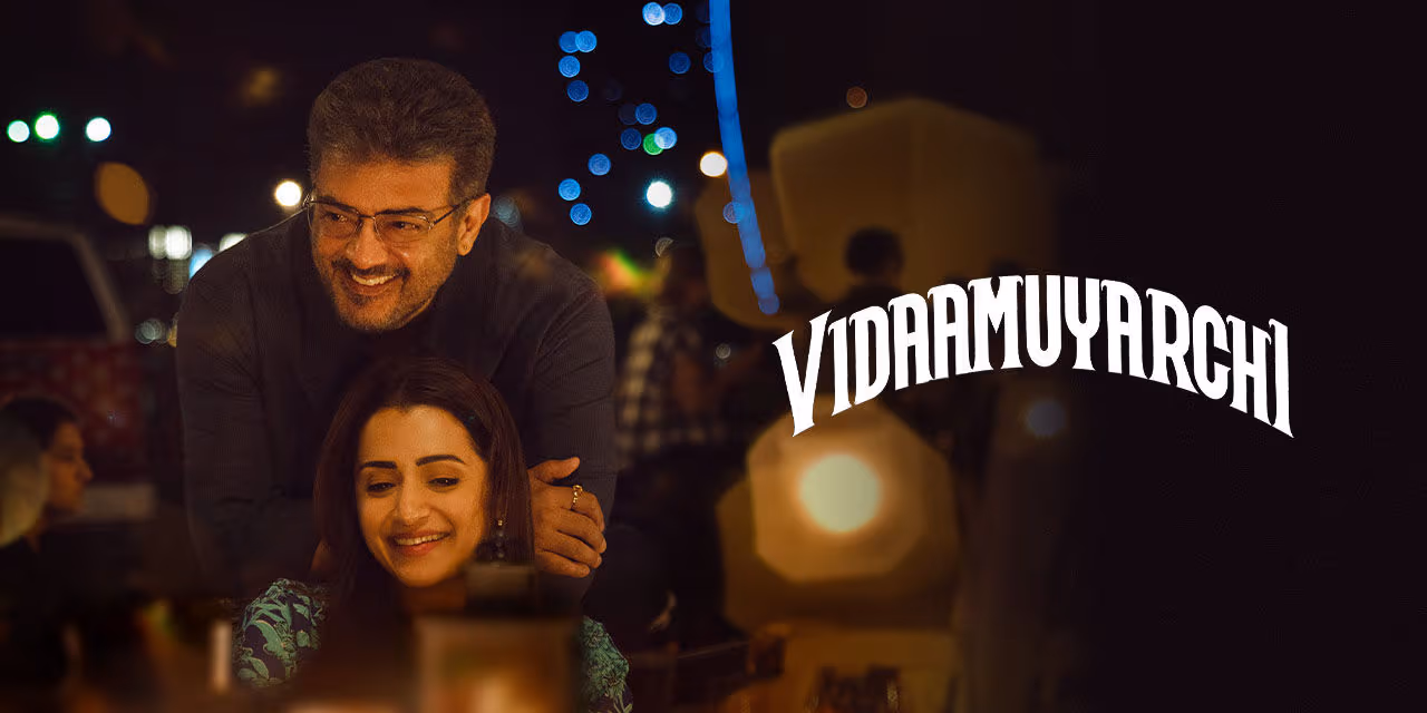 Vidamuyaarchi (2024): A High-Octane Thriller with Ajith Kumar